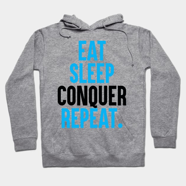 eat sleep conquer a repeat Hoodie by DESIGNBOOK